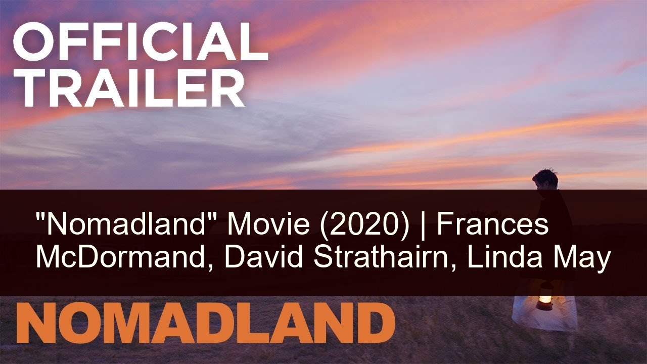 Nomadland Movie 2020 Overview Trailer Cast Plot Summary Release Date Watchward