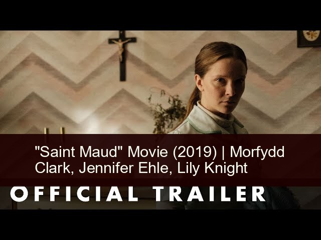 Movies Saint Maud Movie 2019 Cast Morfydd Clark Jennifer Ehle Lily Knight Watchward