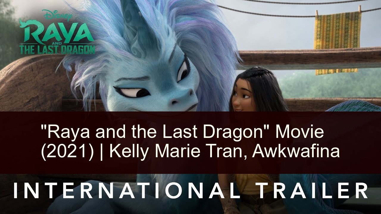"Raya and the Last Dragon" Movie 2021. Trailer. Cast. Plot ...
