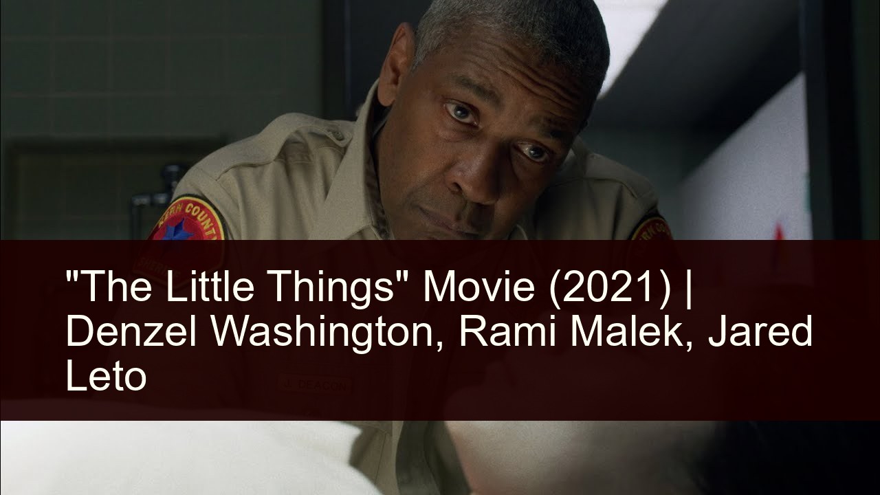 "The Little Things" Movie 2021. Trailer. Cast. Plot. Dates ...