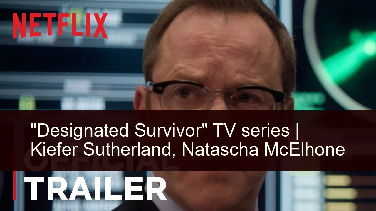 Designated Survivor Tv Series Cast Trailer Plot And More